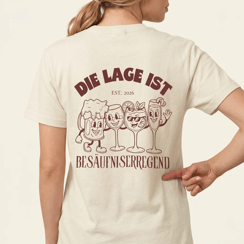 Saufshirt die lage ist - „die,